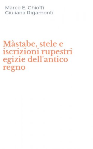M&agrave;stabe, stele e iscrizioni rupestri egizie dell'antico regno