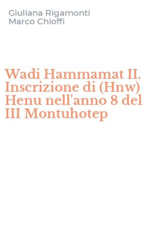 Wadi Hammamat II. Inscrizione di (Hnw) Henu nell'anno 8 del III Montuhotep