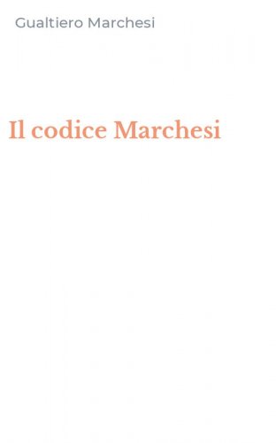 Il codice Marchesi