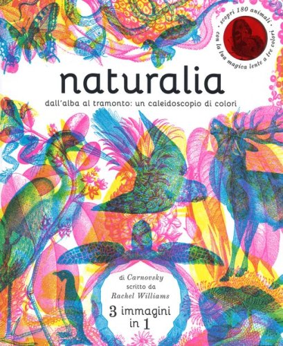 Naturalia. Dall'alba al tramonto: un caleidoscopio di colori