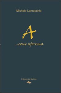 A... Come aforisma
