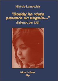 &laquo;Doddy ha visto passare un angelo...&raquo;