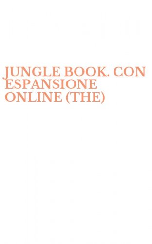 JUNGLE BOOK. CON ESPANSIONE ONLINE (THE)