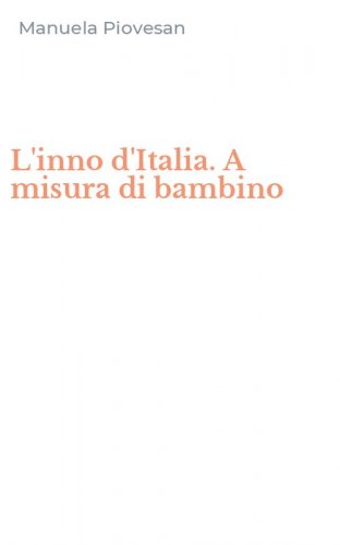 L'inno d'Italia. A misura di bambino