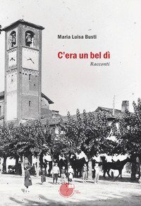 C'era un bel d&igrave;