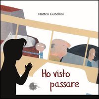 Ho visto passare
