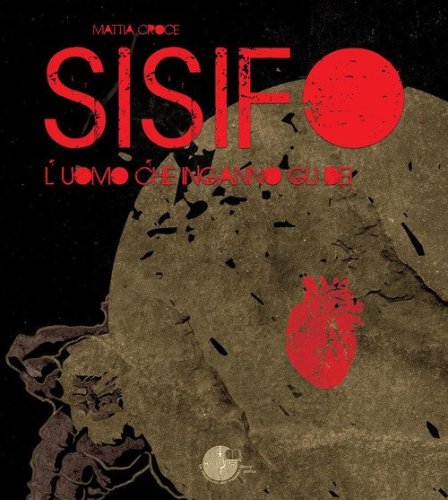 Sisifo. L'uomo che ingann&ograve; gli dei