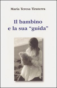 Il bambino e la sua &laquo;guida&raquo;