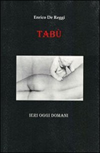 Tab&ugrave;. Ieri, oggi, domani