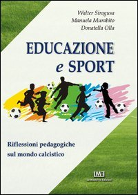 Educazione e sport. Riflessioni pedagogiche sul mondo del calcio