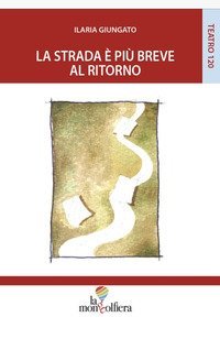 La strada &egrave; pi&ugrave; breve al ritorno