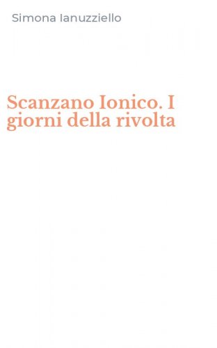 Scanzano Ionico. I giorni della rivolta