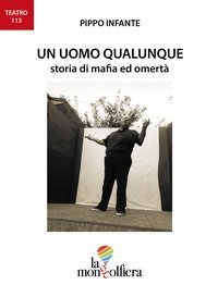 Un uomo qualunque. Storia di mafia ed omert&agrave;
