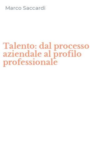 Talento: dal processo aziendale al profilo professionale