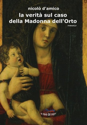La verit&agrave; sul caso della Madonna dell'Orto