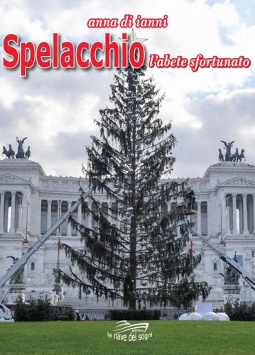 Spelacchio, l'abete sfortunato