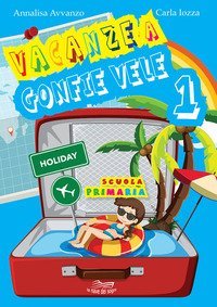 Vacanze a gonfie vele. Per la Scuola elementare