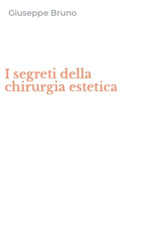 I segreti della chirurgia estetica
