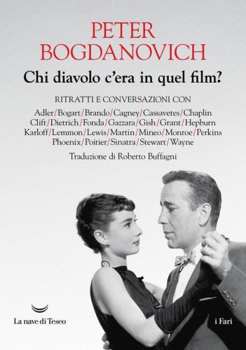 Chi diavolo c'era in quel film? Ritratti e conversazioni