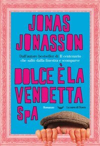 Dolce &egrave; la vendetta SpA