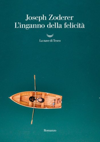 L'inganno della felicit&agrave;