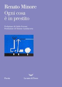 Ogni cosa &egrave; in prestito