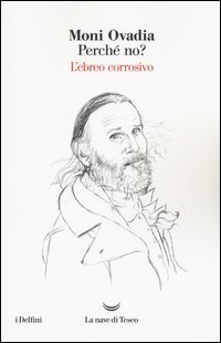 Perch&eacute; no? L'ebreo corrosivo