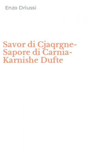 Savor di Cjaqrgne-Sapore di Carnia-Karnishe Dufte