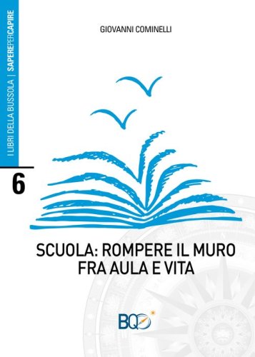 Scuola: rompere il muro fra aula e vita