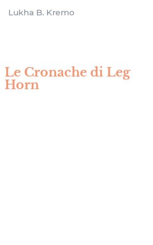 Le Cronache di Leg Horn