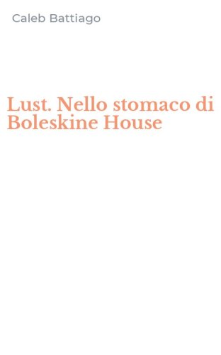 Lust. Nello stomaco di Boleskine House