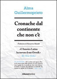 Cronache dal continente che non c'&egrave;