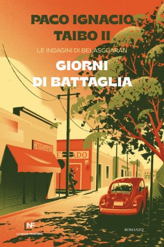 Giorni di battaglia. Le indagini di Belascoar&aacute;n