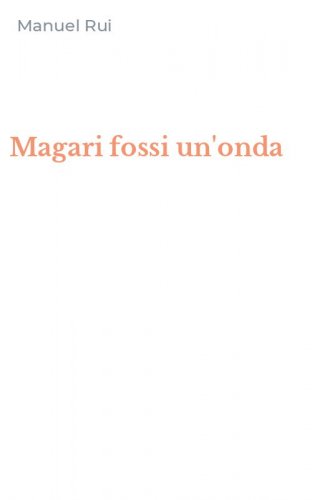 Magari fossi un'onda
