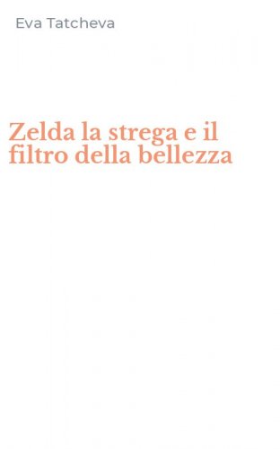 Zelda la strega e il filtro della bellezza