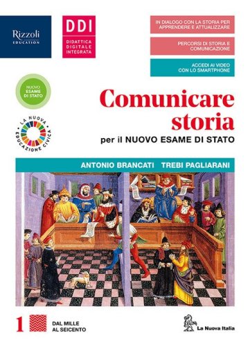 Comunicare storia per il nuovo esame di Stato. Con Lavoro, impresa, territorio ed Educazione civica ambientale. Per il triennio delle Scuole superiori
