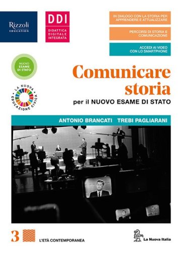 Comunicare storia per il nuovo esame di Stato. Con Lavoro, impresa, territorio. Per il triennio delle Scuole superiori