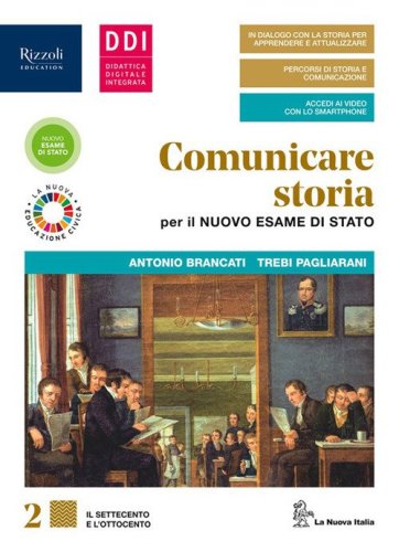 Comunicare storia per il nuovo esame di Stato. Per il triennio delle Scuole superiori