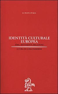 Identit&agrave; culturale europea. Idee, sentimenti, relazioni
