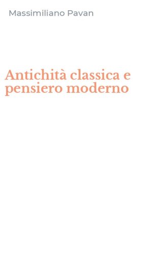 Antichit&agrave; classica e pensiero moderno