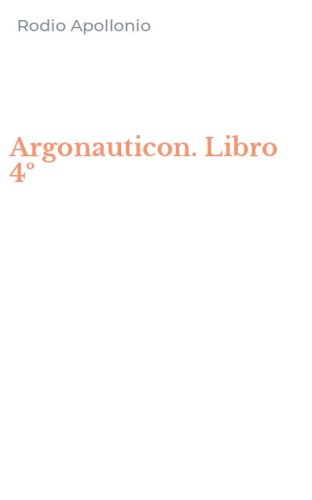 Argonauticon. Libro 4&ordm;