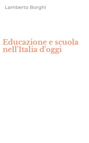 Educazione e scuola nell'Italia d'oggi