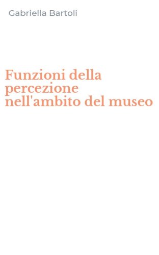 Funzioni della percezione nell'ambito del museo