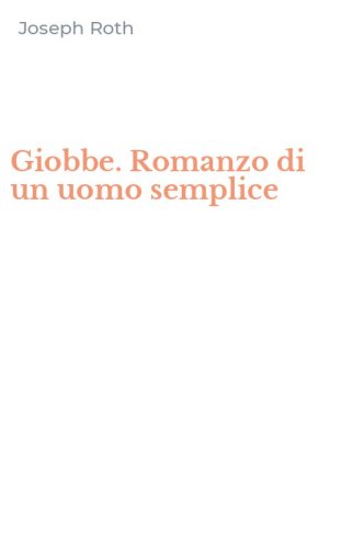 Giobbe. Romanzo di un uomo semplice