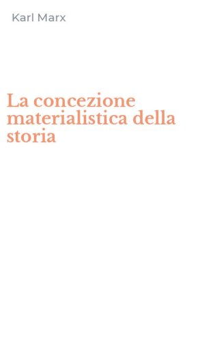 La concezione materialistica della storia
