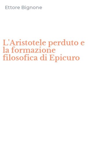 L'Aristotele perduto e la formazione filosofica di Epicuro