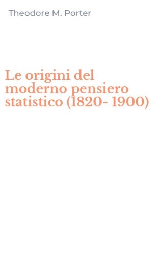 Le origini del moderno pensiero statistico (1820-1900)