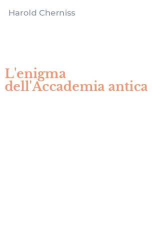 L'enigma dell'Accademia antica