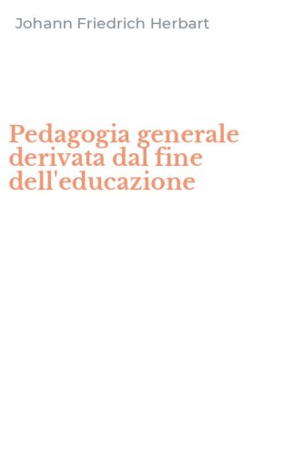 Pedagogia generale derivata dal fine dell'educazione