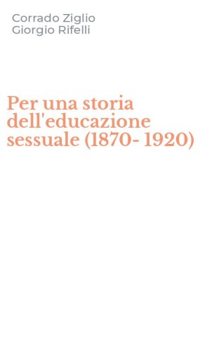 Per una storia dell'educazione sessuale (1870-1920)